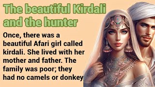 Learn English through story level -1 🌦️ The beautiful Kirdali and the hunter