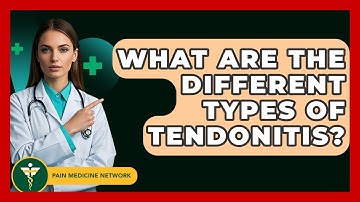 What Are The Different Types Of Tendonitis? - Pain Medicine Network