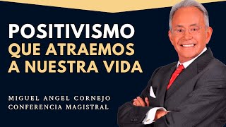 MENTALIDAD POSITIVA! Como ATRAER la que DESEAMOS - Miguel Angel Cornejo