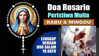 DOA ROSARIO 🔴Peristiwa MULIA ( Hari RABU & MINGGU ) - LENGKAP dengan DOA SALAM YA RATU | Doa Katolik