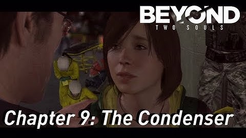 BEYOND: Two Souls ¦¦ Gameplay Walkthrough Part 10 - Chapter 9: The Condenser [HD] PS3 Exclusive