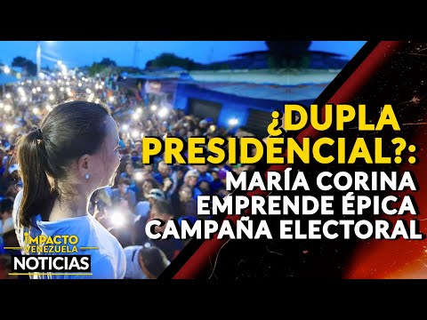 ¿DUPLA PRESIDENCIAL?: María Corina emprende épica  campaña electoral | 🔴 NOTICIAS VENEZUELA HOY 2024