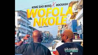 King sao boso &Rockash wofola nkole