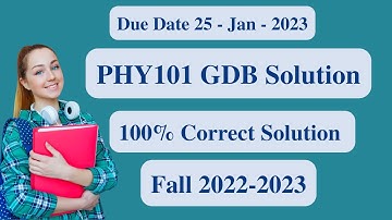 PHY101 GDB Solution 2023 l PHY101 GDB Solution Fall 2022-2023 l PHY101 GDB Solution