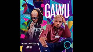 Murphy McCarthy Ft. Zlatan - Gawu
