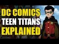 DC Comics: The Teen Titans Explained