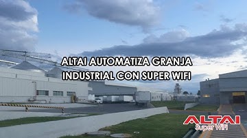 Altai Automatiza Granja Industrial con Super WiFi