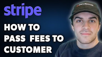 How to Pass the Stripe Fees to Your Customer (Full 2024 Guide)