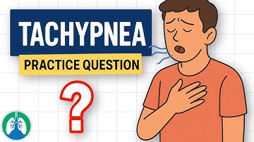 Tachypnea (Fast Breathing) | Hyperventilation | Practice Question