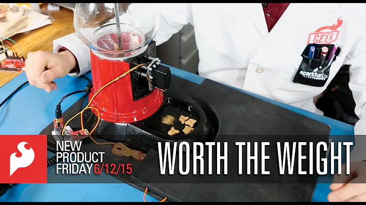 SparkFun 6-12-15 Product Showcase: Worth the Weight
