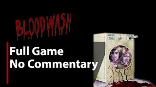 Bloodwash | Full Game | No Commentary