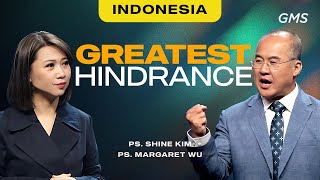 Indonesia | Greatest Hindrance - Ps. Shine Kim (Official GMS Church)