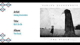 Asking Alexandria - We&#39;ll Be Ok [Lyrics Video Lirik]