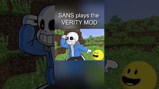 6 - SANS plays the VERITY MOD (Minecraft Animation)