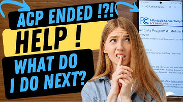 Help ⚠️ I was on the ACP Program and it Ended - What do I do? Affordable Connectivity Program