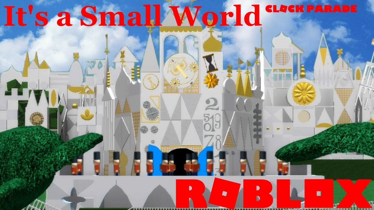 Clock Parade Animation It S A Small World Roblox V2 Youtube - its a small world roblox