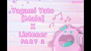 Yagami Yato(male) x listener p2 ASMR Spicy Ver