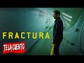 Fractura (Fractured) En 10 Minutos