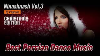 Persian Dance Music  2023    Dj Payman (Ninashnash Vol.3)شادترین موزیکهای ایرانی برای پارتیهاتون