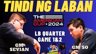 GRABE MGA SACRIFICE! MAIINIT ANG LABAN! So vs Sevian! American Cup 2024 LB Quarter  Game 1&amp;2