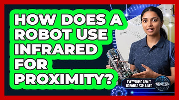How Does A Robot Use Infrared For Proximity?