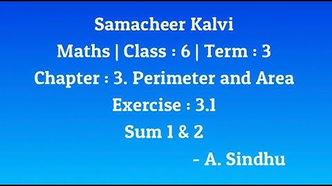6th Maths Term 3 Samacheer | Chapter 3 | Perimeter and Area | Exercise 3.1 | Sum 1 & 2