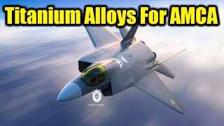Titanium Alloys For AMCA | AMCA Fighter Jet | AMCA  Update  #Shorts
