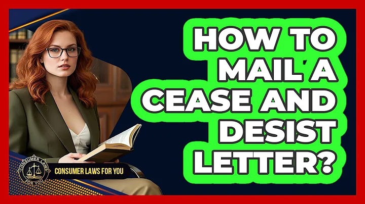 How To Mail A Cease And Desist Letter?