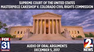 SCOTUS Audio: Masterpiece Cakeshop v. CO Civil Rights Comm'n