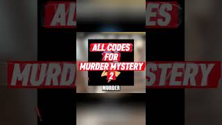 ALL NEW CODES In Murder Mystery 2