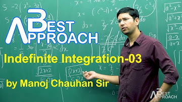 Indefinite Integration-03 by Manoj Chauhan Sir