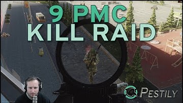 9 PMC Kill Raid - Escape from Tarkov