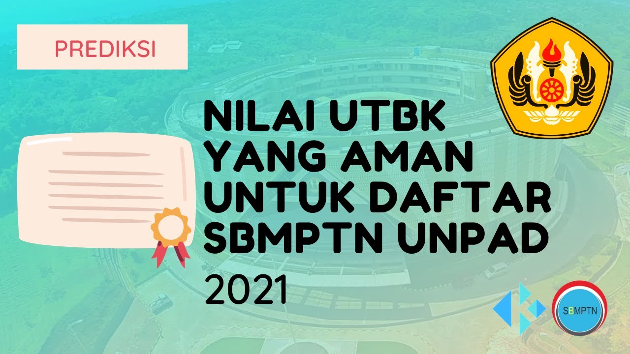 Nilai UTBK yang Aman untuk Daftar SBMPTN Unpad 2021 - YouTube