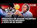 EL DESAHOGO DE RAMON TOLENTINO LUEGO DE SU REGRESO A ESTO NO ES RADIO