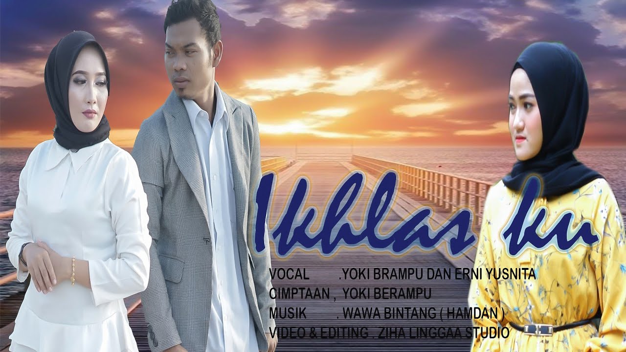 YOKI BERAMPU and ERNI YUSNITA - IKHLAS KU [Official Music Video]