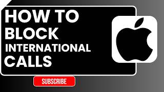 How to Block International Calls on iPhone (Stop Spam Calls Guide)