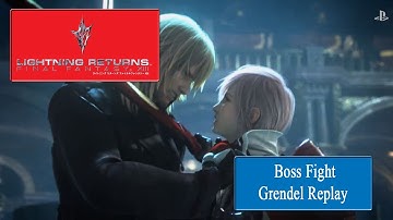 Lightning Returns: FFXIII Grendel Replay