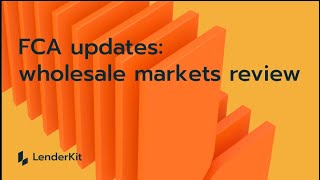 FCA updates:wholesale markets review