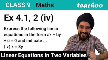Ex 4.1, 2 (iv) - Express the linear equation x = 3y in form ax+by+c=0 - Teachoo