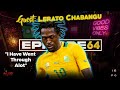 Lipo episode 64  lerato chabangu on losing everything sundowns tembisa drinking family  afcon