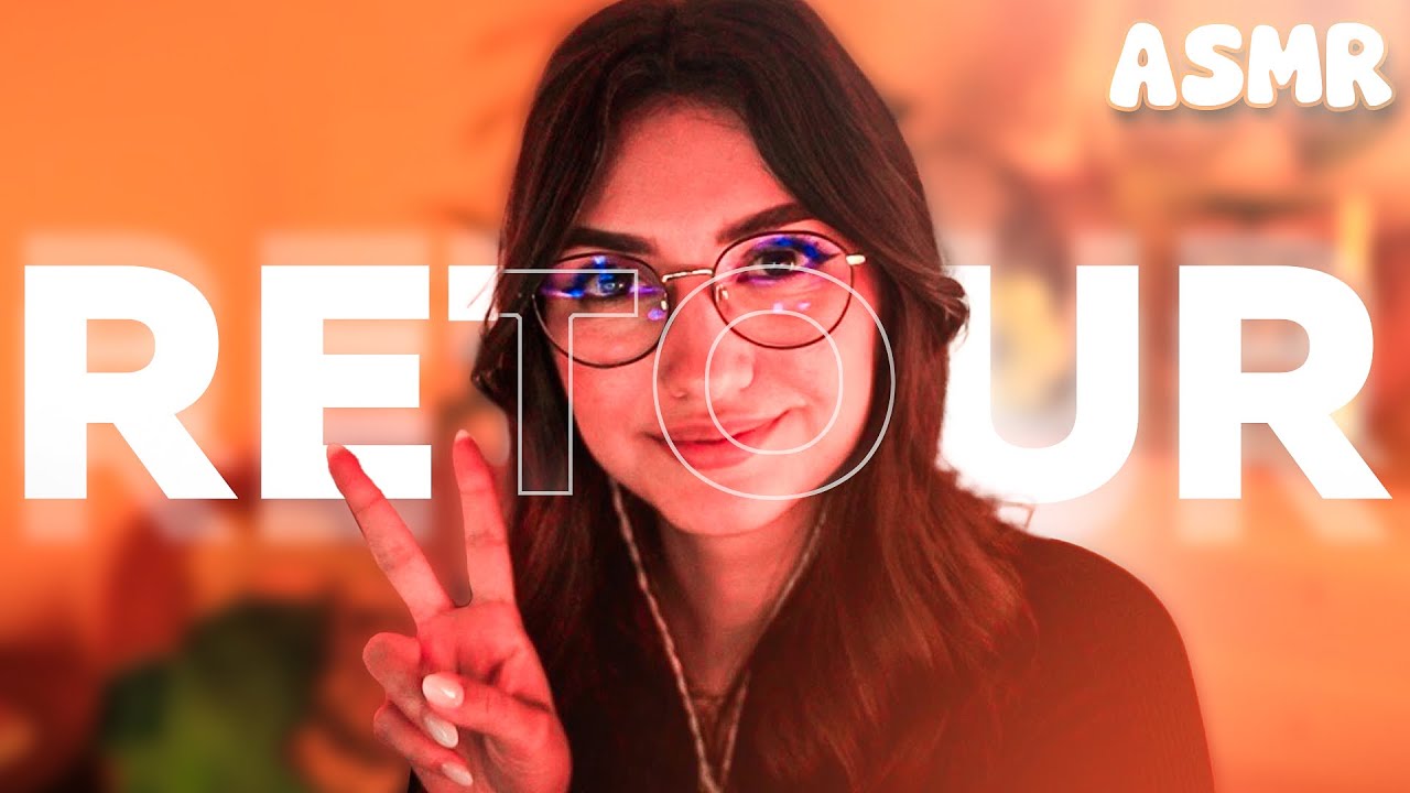 Mon grand retour ASMR (chuchotements doux & détente garantie)