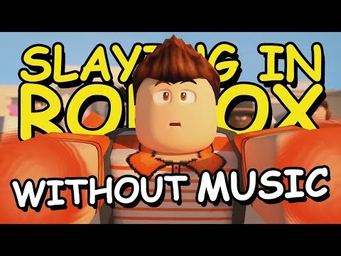 Slaying In Roblox Without Music Parody Youtube - loginhdi slaying in roblox darmowe mp3 mp3 za darmo