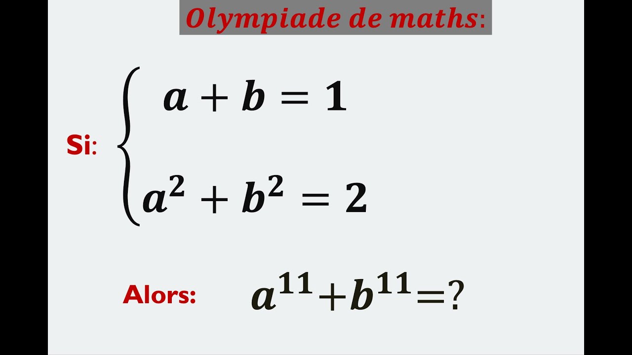 Un beau défi d'algèbre, problème de l'olympiade de maths