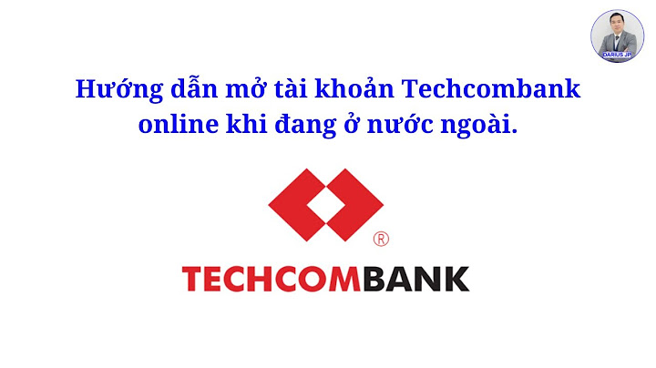 Cách lập tài khoản techcombank online