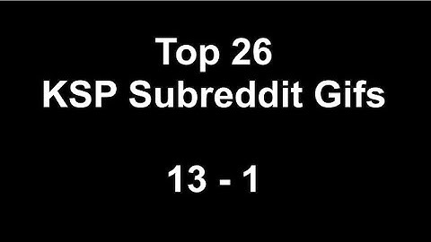 KSP - Top KSP Subreddit Gifs - Part II