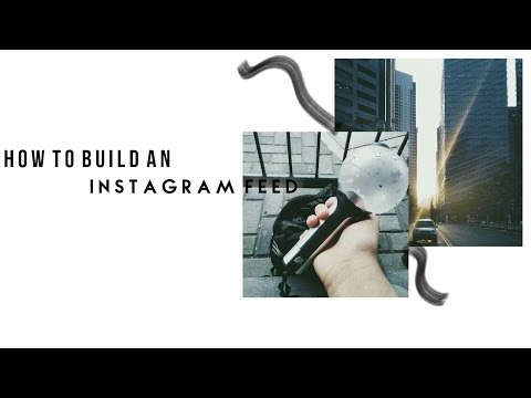 HOW TO BUILD AN INSTAGRAM FEED // TIPS AND TRICKS | (butchered) ENGLISH