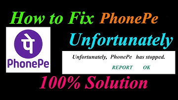 How to fix PhonePe App Unfortunately Has Stopped Solution - PhonePe   Stopped Problem