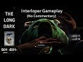 The Long Dark Interloper (No commentary) Season 1 -Episode 1-