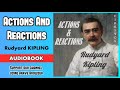 Actions and reactions by rudyard kipling  audiobook  part 12 