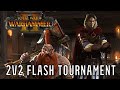 2v2 Team Flash Tournament | Total War Warhammer 2 Multiplayer Showdown
